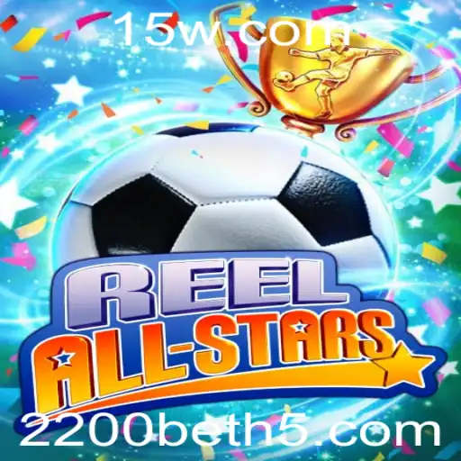 Explorando o Mundo de ReelAllStars: O Jogo de Apostas Avançado com 2200bet